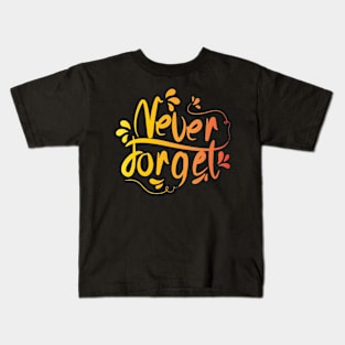 Never Forget Kids T-Shirt